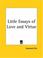 Cover of: Little Essays of Love and Virtue