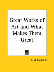 Great works of art and what makes them great by Fred Wellington Ruckstull