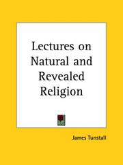 Cover of: Lectures on Natural and Revealed Religion by James Tunstall