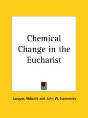 Cover of: Chemical Change in the Eucharist by Jacques Abbadie