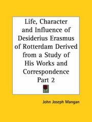 Cover of: Life, Character and Influence of Desiderius Erasmus of Rotterdam Derived from a Study of His Works and Correspondence, Part 2