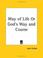 Cover of: Way of Life or God's Way and Course