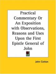 Cover of: Practical Commentary or An Exposition with Observations, Reasons and Uses Upon the First Epistle General of John