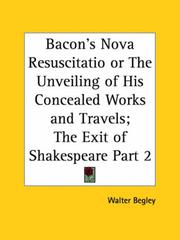 Cover of: Bacon's Nova Resuscitatio or The Unveiling of His Concealed Works and Travels; The Exit of Shakespeare, Part 2