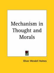 Cover of: Mechanism in Thought and Morals | Oliver Wendell Holmes, Sr.