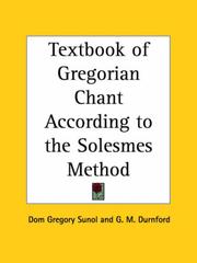 Cover of: Textbook of Gregorian Chant According to the Solesmes Method by Dom Gregory Sunol