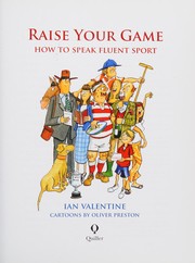Cover of: Raise Your Game: How to Speak Fluent Sport