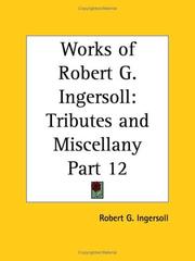 Cover of: Works of Robert G. Ingersoll by Robert Green Ingersoll