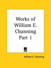 Cover of: Works of William E. Channing, Part 1