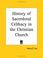 Cover of: History of Sacerdotal Celibacy in the Christian Church