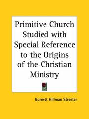 Cover of: Primitive Church Studied with Special Reference to the Origins of the Christian Ministry | Burnett Hillman Streeter