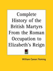 Cover of: Complete History of the British Martyrs From the Roman Occupation to Elizabeth's Reign by William Canon Fleming