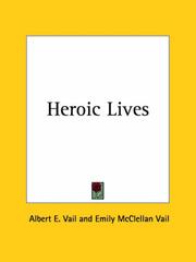 Front cover of Heroic Lives by Albert R. Vail
