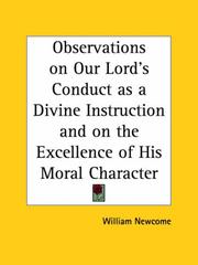 Cover of: Observations on Our Lord's Conduct as a Divine Instruction and on the Excellence of His Moral Character