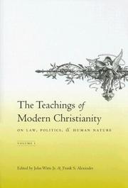 Cover of: The teachings of modern Christianity by John Witte, Frank S. Alexander, editors.