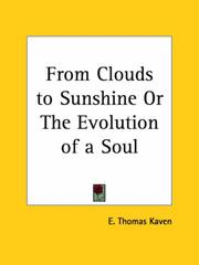 Cover of: From Clouds to Sunshine or The Evolution of a Soul by E. Thomas Kaven