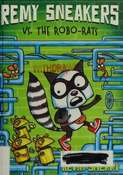Remy Sneakers vs. the Robo-rats by Kevin Sherry