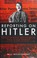 Cover of: Reporting on Hitler