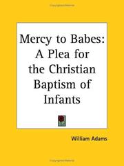 Cover of: Mercy to Babes: A Plea for the Christian Baptism of Infants