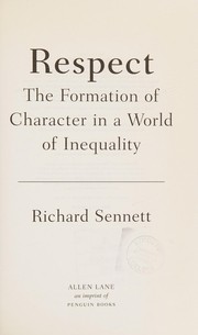Cover of: Respect in a World of Inequality by Richard Sennett