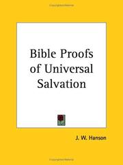 Cover of: Bible Proofs of Universal Salvation by Hanson, J. W.