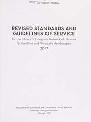 Cover of: Revised Standards and Guidelines of Service for the Library of Congress Network of Libraries for the Blind and Physically Handicapped, 2017