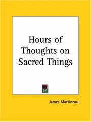 Hours of Thoughts on Sacred Things by James Martineau, James Martineau