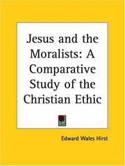 Cover of: Jesus and the Moralists: A Comparative Study of the Christian Ethic