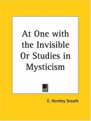 Cover of: At One with the Invisible or Studies in Mysticism | Sneath, E. Hershey