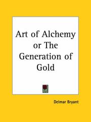 Cover of: Art of Alchemy or The Generation of Gold by Delmar Bryant