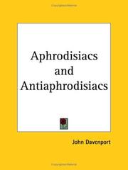 Cover of: Aphrodisiacs and Antiaphrodisiacs by John Davenport