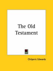 Cover of: The Old Testament by Chilperic Edwards