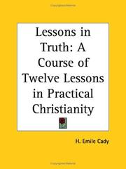 Cover of: Lessons in Truth by H. Emilie Cady, H. Emilie Cady