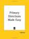 Cover of: Primary Directions Made Easy