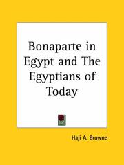 Cover of: Bonaparte in Egypt and The Egyptians of Today by Haji A. Browne