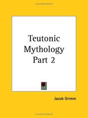 Cover of: Teutonic Mythology, Part 2 by Brothers Grimm