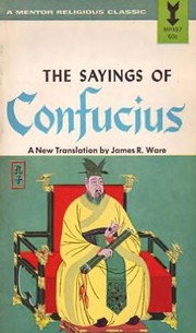 Cover of: Sayings of Confucius by Albert Morehead, Lou Morehead, Confucius, J. Anthony Ware