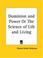 Cover of: Dominion and Power or The Science of Life and Living