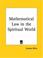 Cover of: Mathematical Law in the Spiritual World