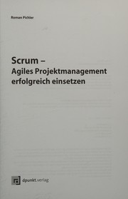 Cover of: Scrum - Agiles Projektmanagement erfolgreich einse