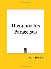 Cover of: Theophrastus Paracelsus by W. P. Swainson