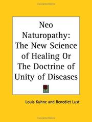 Cover of: Neo Naturopathy: The New Science of Healing or The Doctrine of Unity of Diseases