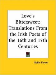 Cover of: Love's Bittersweet: Translations From the Irish Poets of the 16th and 17th Centuries