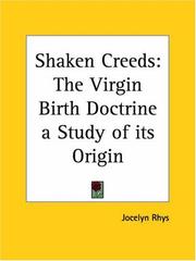 Cover of: Shaken Creeds: The Virgin Birth Doctrine a Study of its Origin