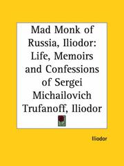 Cover of: Mad Monk of Russia, Iliodor by Iliodor