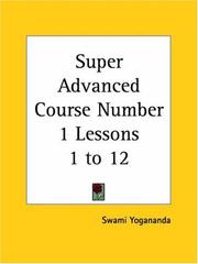 Cover of: Super Advanced Course Number 1 Lessons 1 to 12 | Swami Yogananda
