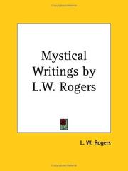 Cover of: Mystical Writings by L.W. Rogers by L. W. Rogers