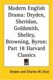 Cover of: Modern English Drama: Dryden, Sheridan, Goldsmith, Shelley, Browning, Byron (Harvard Classics, Part 18)