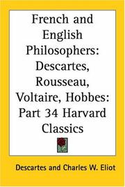 Cover of: French and English Philosophers: Descartes, Rousseau, Voltaire, Hobbes (Harvard Classics, Part 34)