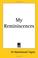 Cover of: My Reminiscences